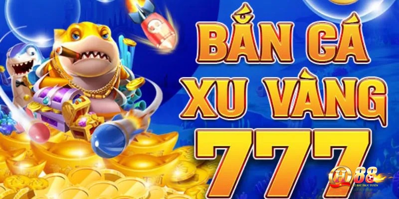 Đặc điểm nổi bật có ở tựa game bắn cá ăn xu vàng 777